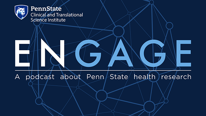 A Penn State Clinical and Translational Science Institute podcast logo, featuring the Penn State shield and the word ENGAGE