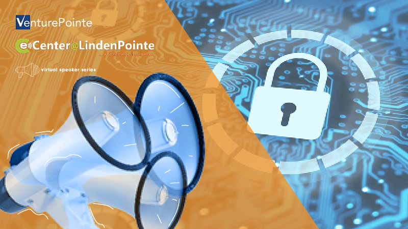 Virtual speaker series graphic. Hosted by VenturePointe and eCenter@LindenPointe.